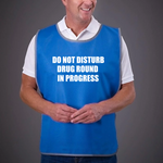 Load image into Gallery viewer, Do Not Disturb Drug Round In Progress Adult Reflective Border Polyester Tabard