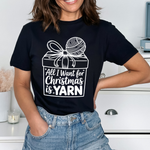 Load image into Gallery viewer, All I Want for Christmas is Yarn T-Shirt