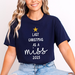 Load image into Gallery viewer, Last Christmas As A Miss T-Shirt Glitter Star and Choice of Year