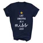 Load image into Gallery viewer, Last Christmas As A Miss T-Shirt Glitter Star and Choice of Year