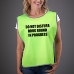 Load image into Gallery viewer, Do Not Disturb Drug Round In Progress Adult Reflective Border Polyester Tabard