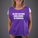Load image into Gallery viewer, Do Not Disturb Drug Round In Progress Adult Reflective Border Polyester Tabard