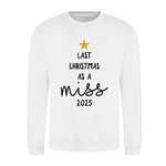 Load image into Gallery viewer, Last Christmas As Miss Sweatshirt: Bride to Be Jumper with Gold Glitter Star Custom Year