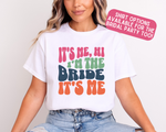 Load image into Gallery viewer, It's Me, Hi I'm The Bride It's Me She's The Bride Bride To Be T-Shirt Bachelorette Hen Party
