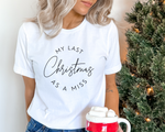 Load image into Gallery viewer, Last Christmas As A Miss Unisex T-Shirt