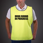 Load image into Gallery viewer, Drug Round In Progress Adult Reflective Border Polyester Tabard