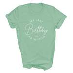 Load image into Gallery viewer, Last Birthday As A Miss Dated Unisex T-Shirt