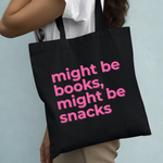 Load image into Gallery viewer, Might Be Books Might Be Snacks Tote Bag