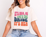 Load image into Gallery viewer, It's Me, Hi I'm The Bride It's Me She's The Bride Bride To Be T-Shirt Bachelorette Hen Party
