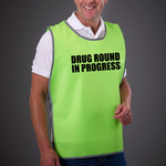 Load image into Gallery viewer, Drug Round In Progress Adult Reflective Border Polyester Tabard