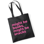 Load image into Gallery viewer, Might Be Books Might Be Snacks Tote Bag