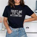 Load image into Gallery viewer, a woman wearing a black trust me i'm an account t - shirt