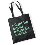 Load image into Gallery viewer, Might Be Books Might Be Snacks Tote Bag