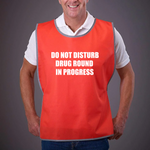 Load image into Gallery viewer, Do Not Disturb Drug Round In Progress Adult Reflective Border Polyester Tabard
