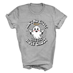 Load image into Gallery viewer, Ain’t No Ghost Like The Holy Ghost T-Shirt