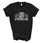 Load image into Gallery viewer, This Guy Is The Best Dad T-Shirt