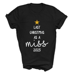Load image into Gallery viewer, Last Christmas As A Miss T-Shirt Glitter Star and Choice of Year