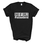 Load image into Gallery viewer, Dad of Girls #outnumbered Mens T-Shirt