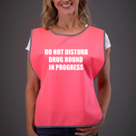 Load image into Gallery viewer, Do Not Disturb Drug Round In Progress Adult Reflective Border Polyester Tabard