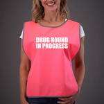 Load image into Gallery viewer, Drug Round In Progress Adult Reflective Border Polyester Tabard