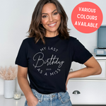 Load image into Gallery viewer, Last Birthday As A Miss Dated Unisex T-Shirt
