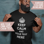 Load image into Gallery viewer, Personalised Custom Keep Calm Adult T Shirt Custom Text Shirt