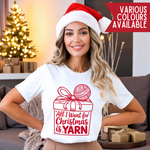 Load image into Gallery viewer, All I Want for Christmas is Yarn T-Shirt