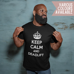 Load image into Gallery viewer, Keep Calm And Deadlift Funny Adult Fitness Tshirt