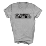 Load image into Gallery viewer, Biceps For Breakfast Triceps For Lunch Tshirt