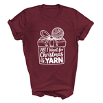 Load image into Gallery viewer, All I Want for Christmas is Yarn T-Shirt