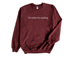 Load image into Gallery viewer, I’d Rather Be Reading Embroidered Sweatshirt – Book Lover Gift, Unisex Jumper