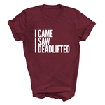 Load image into Gallery viewer, I Came I Saw I Deadlifted Funny Adult Fitness Tshirt