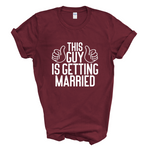 Load image into Gallery viewer, This Guy Is Getting Married Mens T-Shirt