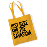 Load image into Gallery viewer, Just Here For The Savasana Lightweight Cotton Tote Bag