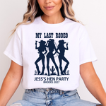 Load image into Gallery viewer, White t-shirt with 'My Last Rodeo' design featuring silhouettes of women and text, worn by a person.