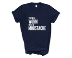 Load image into Gallery viewer, You're A Worm With A Moustache Adult Unisex t-Shirt
