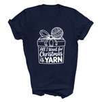 Load image into Gallery viewer, All I Want for Christmas is Yarn T-Shirt
