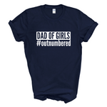 Load image into Gallery viewer, Dad of Girls #outnumbered Mens T-Shirt