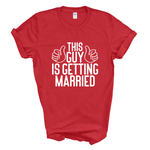 Load image into Gallery viewer, This Guy Is Getting Married Mens T-Shirt