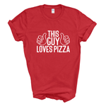 Load image into Gallery viewer, This Guy Loves Pizza T-Shirt