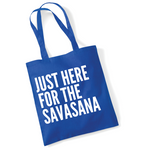 Load image into Gallery viewer, Just Here For The Savasana Lightweight Cotton Tote Bag