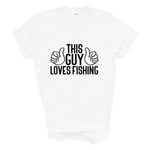 Load image into Gallery viewer, This Guy Loves Fishing T-Shirt