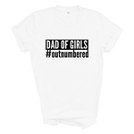 Load image into Gallery viewer, Dad of Girls #outnumbered Mens T-Shirt