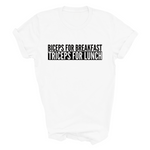Load image into Gallery viewer, Biceps For Breakfast Triceps For Lunch Tshirt