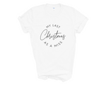 Load image into Gallery viewer, Last Christmas As A Miss Unisex T-Shirt
