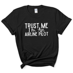 Load image into Gallery viewer, a black t - shirt that says trust me i'm an airline pilot