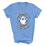 Load image into Gallery viewer, Ain’t No Ghost Like The Holy Ghost T-Shirt