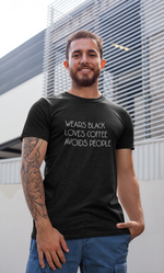 Load image into Gallery viewer, Wears Black Loves Coffee Avoids People Adult T-shirt, worn by a man