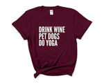 Load image into Gallery viewer, Drink Wine Pet Dogs Do Yoga Unisex T-Shirt