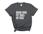 Load image into Gallery viewer, Drink Wine Pet Dogs Do Yoga Unisex T-Shirt